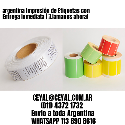 argentina Impresión de Etiquetas con Entrega Inmediata | ¡Llamanos ahora!