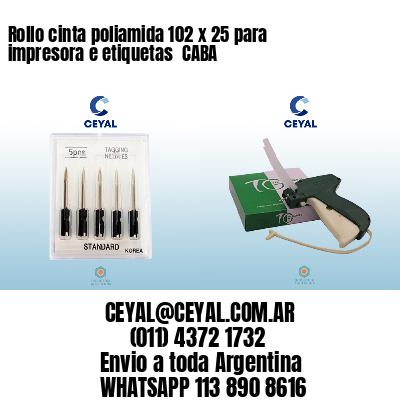 Rollo cinta poliamida 102 x 25 para impresora e etiquetas  CABA