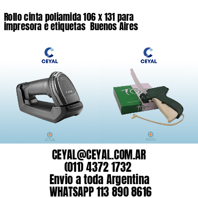 Rollo cinta poliamida 106 x 131 para impresora e etiquetas  Buenos Aires