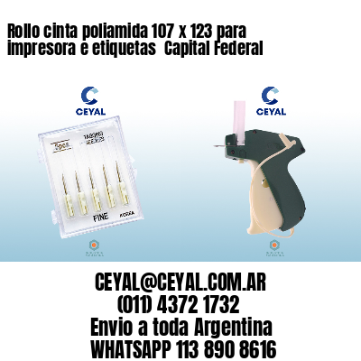 Rollo cinta poliamida 107 x 123 para impresora e etiquetas  Capital Federal