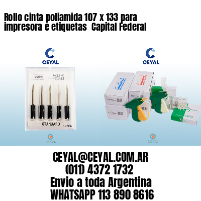 Rollo cinta poliamida 107 x 133 para impresora e etiquetas  Capital Federal