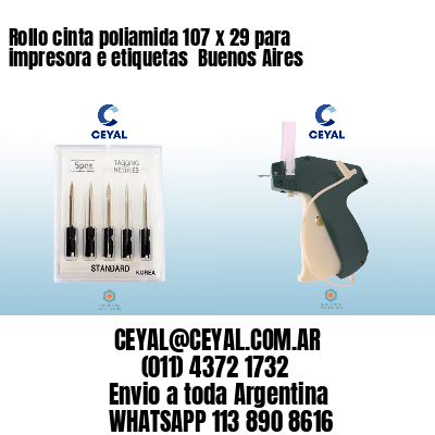 Rollo cinta poliamida 107 x 29 para impresora e etiquetas  Buenos Aires
