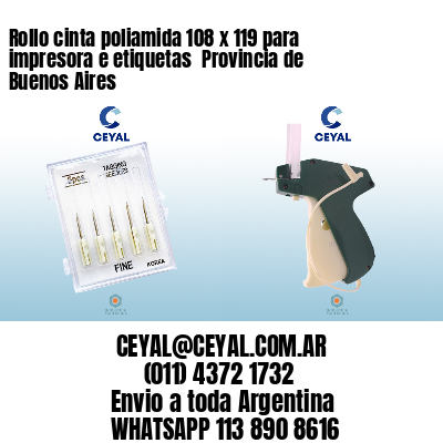 Rollo cinta poliamida 108 x 119 para impresora e etiquetas  Provincia de Buenos Aires