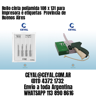 Rollo cinta poliamida 108 x 131 para impresora e etiquetas  Provincia de Buenos Aires