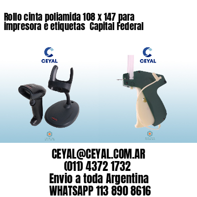Rollo cinta poliamida 108 x 147 para impresora e etiquetas  Capital Federal