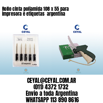 Rollo cinta poliamida 108 x 55 para impresora e etiquetas  argentina
