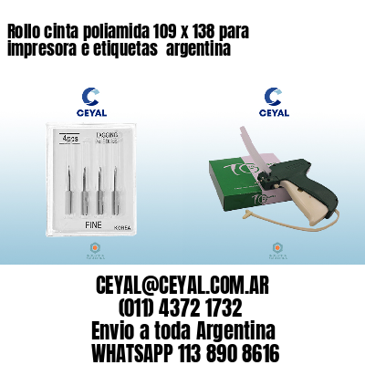 Rollo cinta poliamida 109 x 138 para impresora e etiquetas  argentina