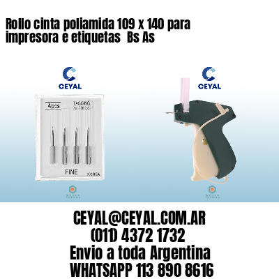 Rollo cinta poliamida 109 x 140 para impresora e etiquetas  Bs As
