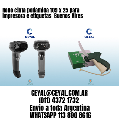 Rollo cinta poliamida 109 x 25 para impresora e etiquetas  Buenos Aires
