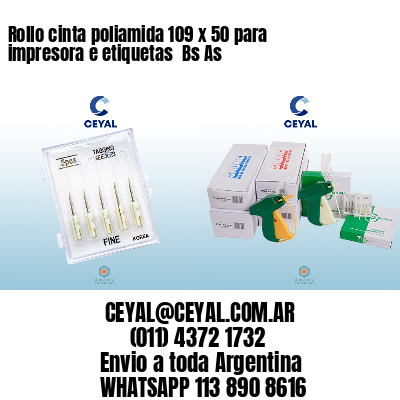 Rollo cinta poliamida 109 x 50 para impresora e etiquetas  Bs As
