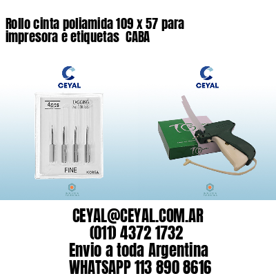 Rollo cinta poliamida 109 x 57 para impresora e etiquetas  CABA
