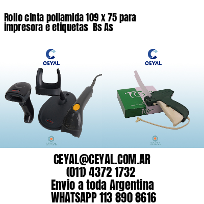 Rollo cinta poliamida 109 x 75 para impresora e etiquetas  Bs As