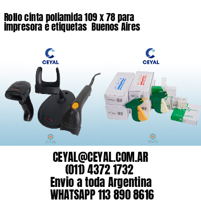 Rollo cinta poliamida 109 x 78 para impresora e etiquetas  Buenos Aires