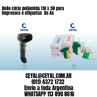 Rollo cinta poliamida 110 x 58 para impresora e etiquetas  Bs As