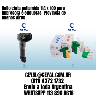 Rollo cinta poliamida 114 x 109 para impresora e etiquetas  Provincia de Buenos Aires