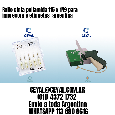 Rollo cinta poliamida 115 x 149 para impresora e etiquetas  argentina