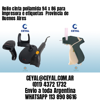 Rollo cinta poliamida 94 x 86 para impresora e etiquetas  Provincia de Buenos Aires