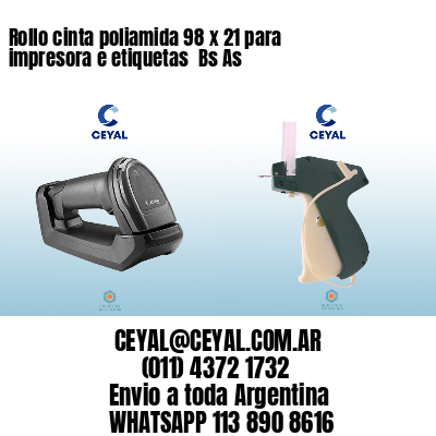 Rollo cinta poliamida 98 x 21 para impresora e etiquetas  Bs As