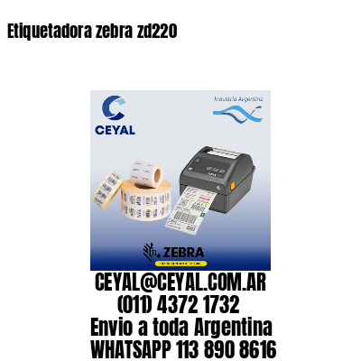 Etiquetadora zebra zd220