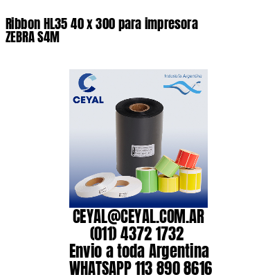 Ribbon HL35 40 x 300 para impresora ZEBRA S4M