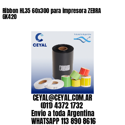 Ribbon HL35 60×300 para impresora ZEBRA GK420