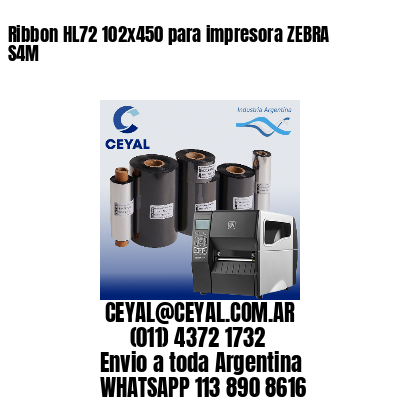 Ribbon HL72 102×450 para impresora ZEBRA S4M