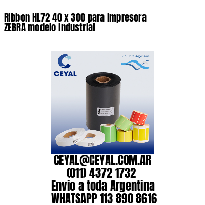 Ribbon HL72 40 x 300 para impresora ZEBRA modelo industrial
