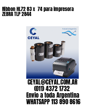 Ribbon HL72 83 x  74 para impresora ZEBRA TLP 2844