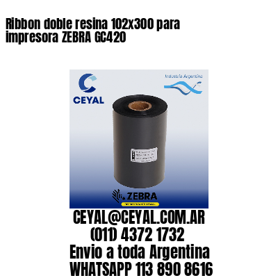 Ribbon doble resina 102×300 para impresora ZEBRA GC420