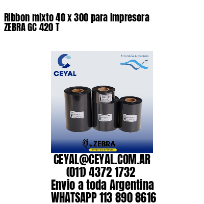 Ribbon mixto 40 x 300 para impresora ZEBRA GC 420 T