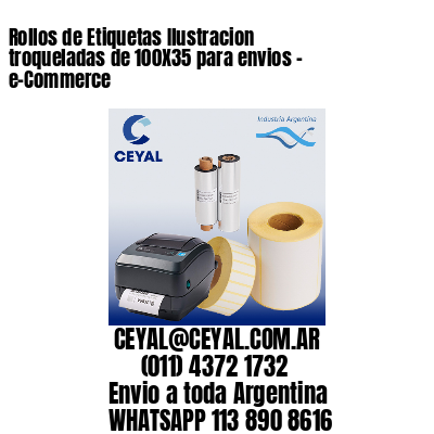 Rollos de Etiquetas Ilustracion troqueladas de 100X35 para envios – e-Commerce