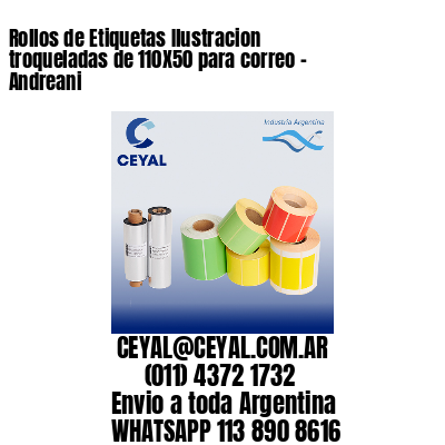 Rollos de Etiquetas Ilustracion troqueladas de 110X50 para correo – Andreani