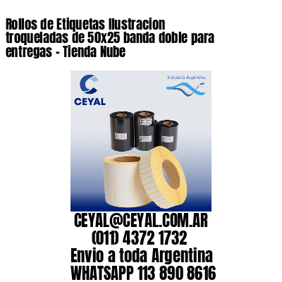Rollos de Etiquetas Ilustracion troqueladas de 50×25 banda doble para entregas – Tienda Nube
