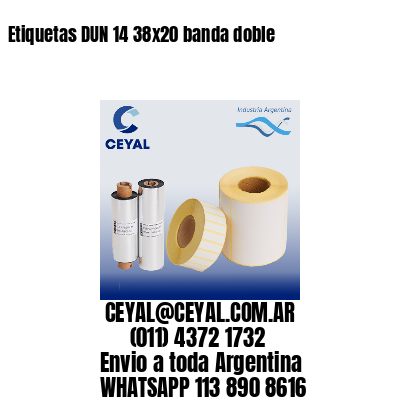 Etiquetas DUN 14 38×20 banda doble