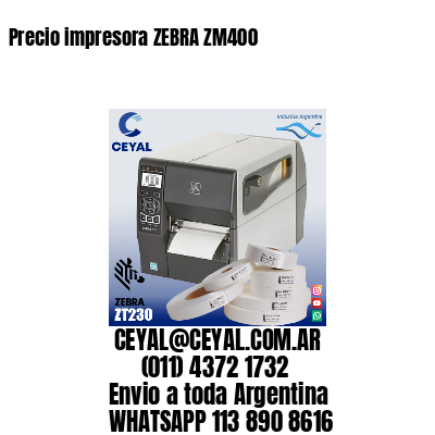 Precio impresora ZEBRA ZM400