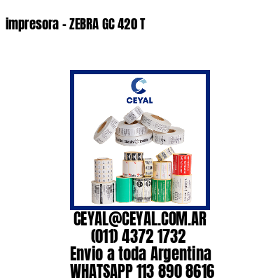 impresora – ZEBRA GC 420 T