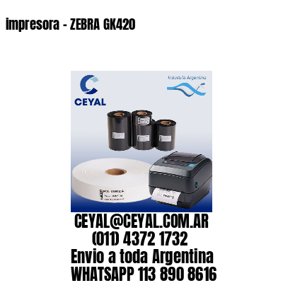 impresora – ZEBRA GK420
