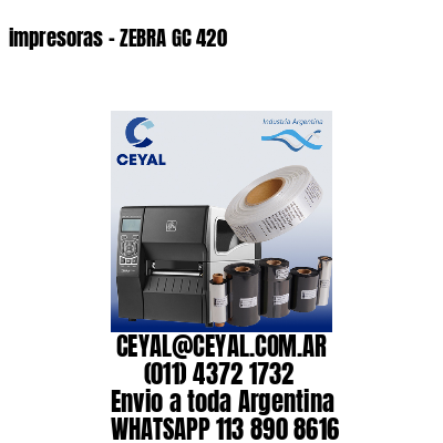 impresoras – ZEBRA GC 420