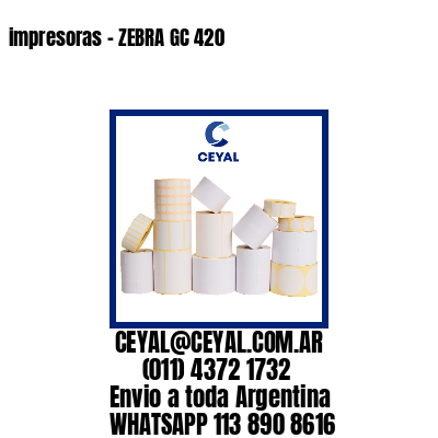 impresoras – ZEBRA GC 420