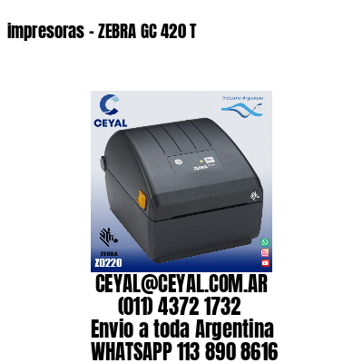 impresoras – ZEBRA GC 420 T