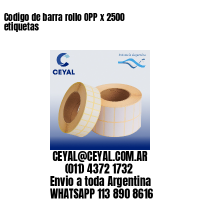 Codigo de barra rollo OPP x 2500 etiquetas