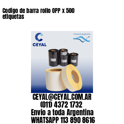 Codigo de barra rollo OPP x 500 etiquetas