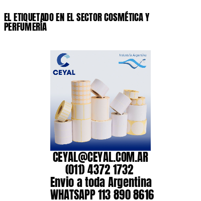 EL ETIQUETADO EN EL SECTOR COSMÉTICA Y PERFUMERÍA