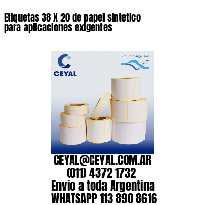 Etiquetas 38 X 20 de papel sintetico para aplicaciones exigentes