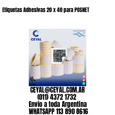 Etiquetas Adhesivas 20 x 40 para POSNET