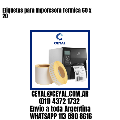 Etiquetas para Imporesora Termica 60 x 20