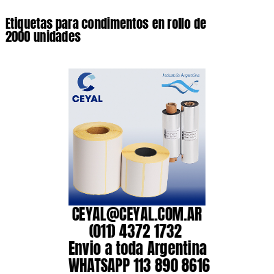 Etiquetas para condimentos en rollo de 2000 unidades