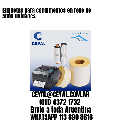 Etiquetas para condimentos en rollo de 5000 unidades