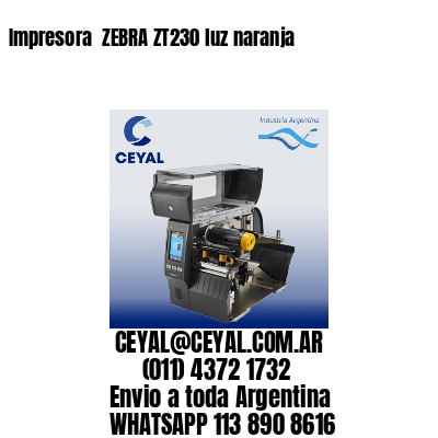 Impresora  ZEBRA ZT230 luz naranja