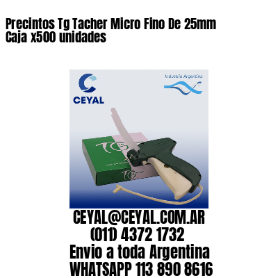 Precintos Tg Tacher Micro Fino De 25mm Caja x500 unidades